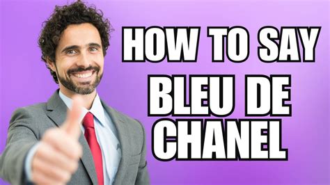 How to pronounce Chanel Bleu 